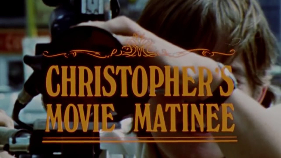 Christopher's Movie Matinee