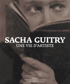 Sacha Guitry, une vie d'artiste