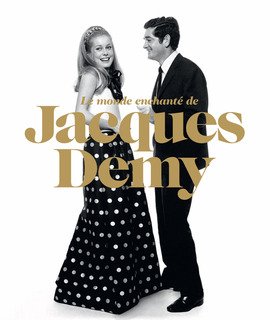 Le Monde enchanté de Jacques Demy