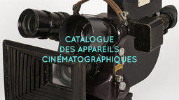 Catalogue des appareils cinématographiques
