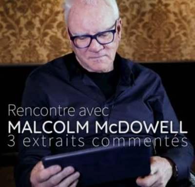 Rencontre avec Malcolm McDowell