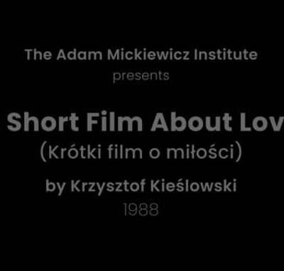 Présentation de Brève histoire d'amour (Krzysztof Kieślowski, 1988) par Michal Oleszczyk