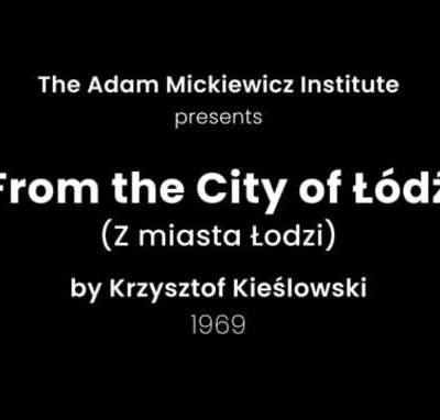 Présentation de De la ville de Lodz (Krzysztof Kieślowski, 1969) par Michal Oleszczyk