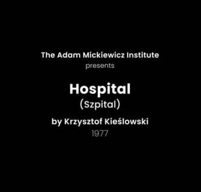 Présentation de L'Hôpital (Krzysztof Kieślowski, 1976) par Michal Oleszczyk