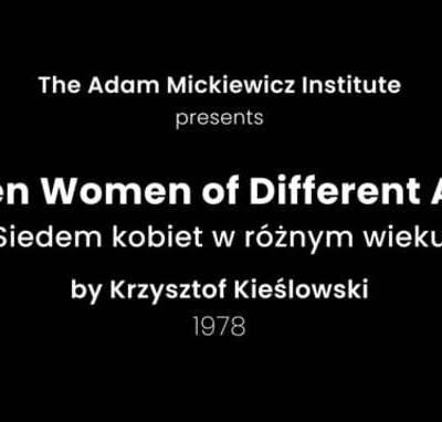 Présentation de Sept femmes d'âges différents (Krzysztof Kieślowski, 1978) par Michal Oleszczyk