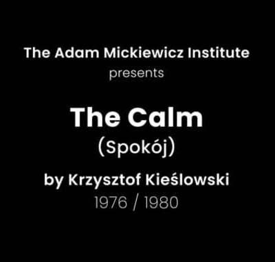 Présentation du Calme (Krzysztof Kieślowski, 1976) par Michal Oleszczyk