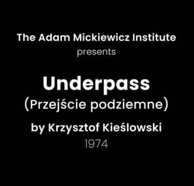 Présentation de Passage souterrain (Krzysztof Kieślowski, 1974) par Michal Oleszczyk