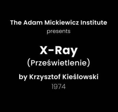 Présentation de La Radiographie (Krzysztof Kieślowski, 1974) par Michal Oleszczyk