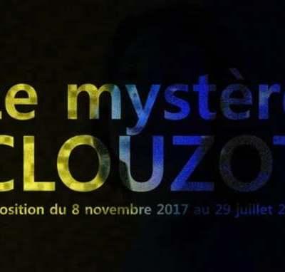 Le Mystère Clouzot. Présentation de l'exposition par Noël Herpe