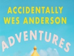 Accidentally Wes Anderson