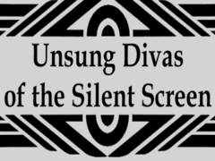 Unsung Divas Of The Silent Screen