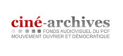 Ciné-archives (fonds audiovisuel du PCF)